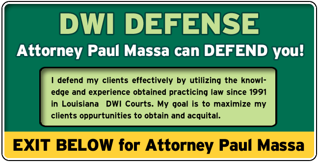 Terrebonne Parish, Louisiana DWI Lawyer/Attorney Paul M. Massa | FREE Consultation